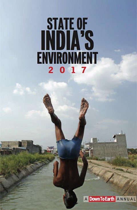 Annual State Of India’s Environment - SOE 2017