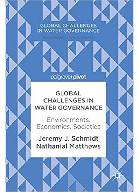 Global Challenges in Water Governance: Environments, Economies, Societies
