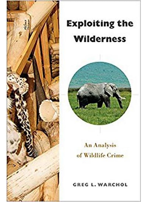 Exploiting the Wilderness: An Analysis of Wildlife Crime