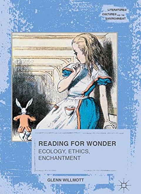 Reading for Wonder: Ecology, Ethics, Enchantment