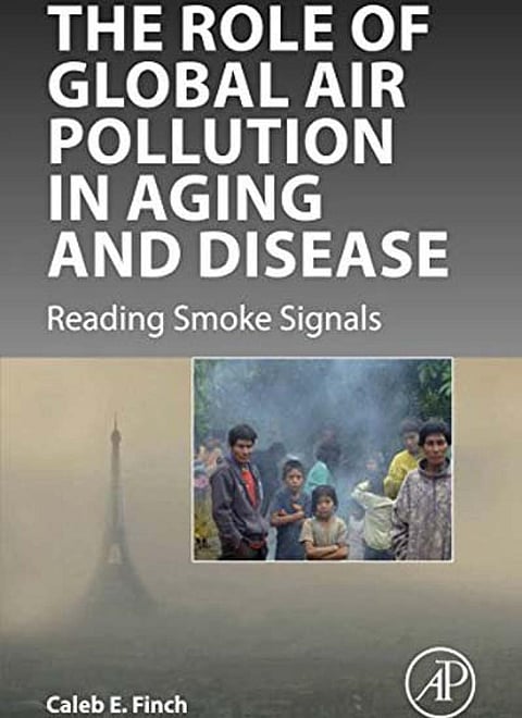 The Role of Global Air Pollution in Aging and Disease: Reading Smoke Signals
