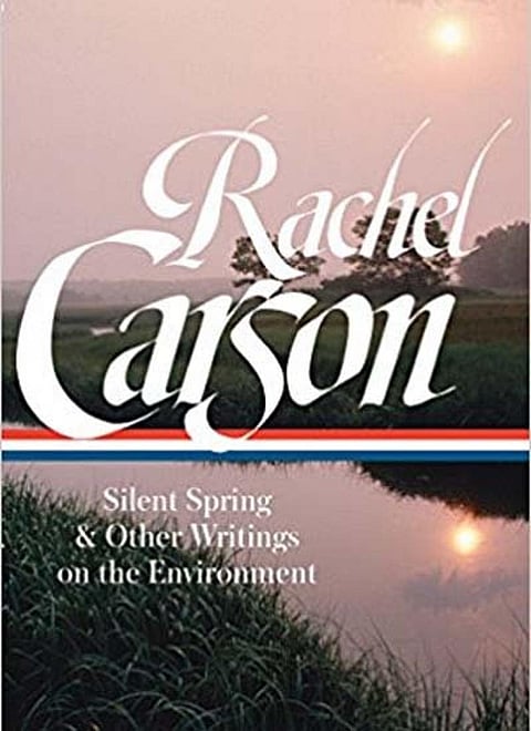Rachel Carson: Silent Spring & Other Writings on the Environment