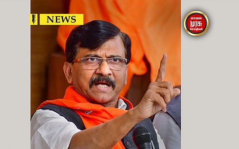 ”டெல்லியின் ஆதரவு இல்லாமல்.....” சஞ்சய் ராவத்!!