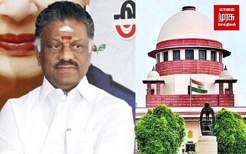 ஈபிஎஸ் மனுவை விசாரணைக்கு ஏற்க கூடாது...ஓபிஎஸ் தரப்பு எதிர்ப்பு!