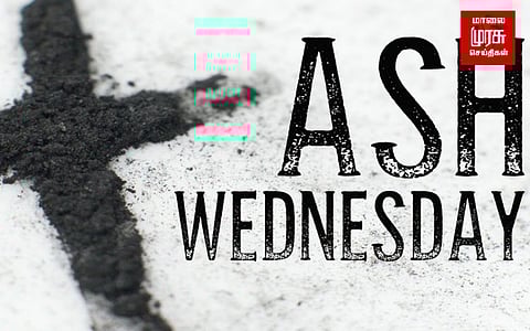 திருநீற்று புதனை கொண்டாடும் கிறிஸ்தவர்கள்...!