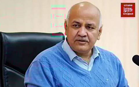 டெல்லி துணை முதலமைச்சர் மணீஷ் சிசோடியா ராஜினாமா...!