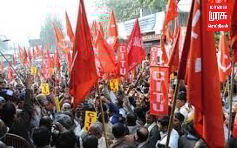 அதையும் மீறி செயல்பட்டார்கள் என்றால் கிரிமினல் வழக்கு தொடுப்போம்... சிஐடியு!!