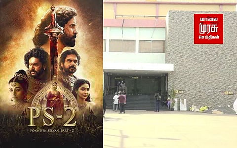 பொன்னியின் செல்வன் 2...! வெறிச்சோடிய தியேட்டர்கள்...!!