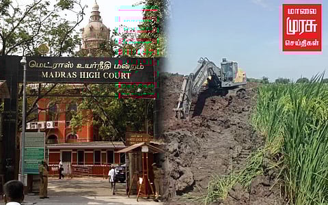 "பயிரை அறுவடை செய்யும் வரை காத்திருக்க முடியாதா?" என்.எல்.சிக்கு உயர் நீதிமன்றம் கேள்வி!