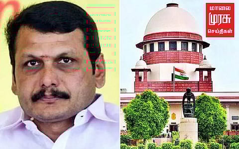 செந்தில் பாலாஜி வழக்கு : இருதரப்பு வாதங்களும் இன்றுடன் நிறைவு!