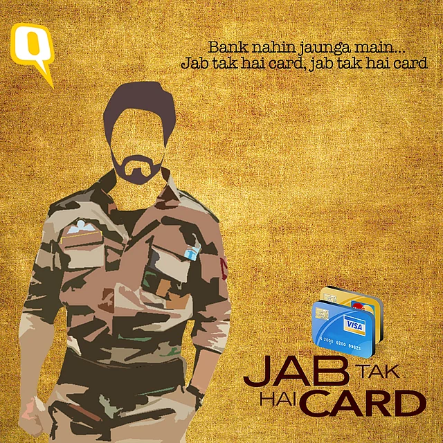 <i>Bank nahi jaunga main... Jab tak hai</i> card. (Photo: Divya Talwar/The Quint)