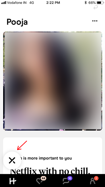 If you don’t really like someone’s profile, you don’t swipe left instead you just click on the cross. 