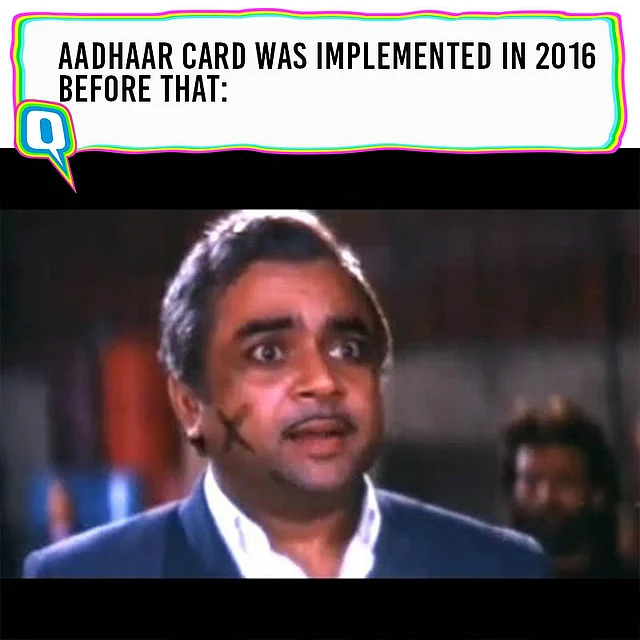 Life before aadhar cards.
