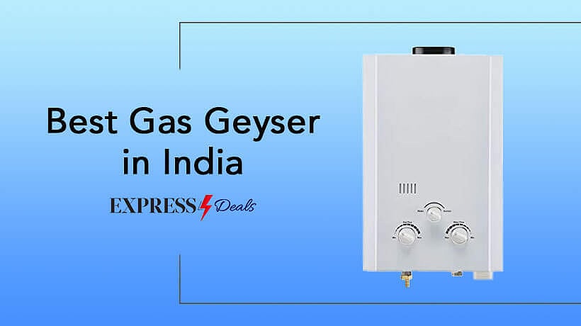 10 Best Gas Geysers in India (2024) Buyer's Guide