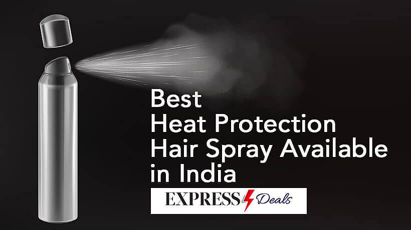 10 Best Heat Protection Hair Spray Available in India (2024) Buyer’s