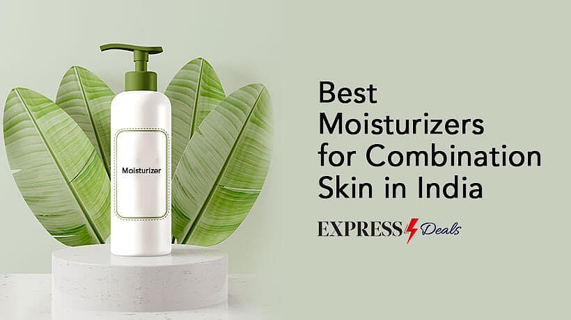 10 Best Moisturizers for Combination Skin in India (2024)