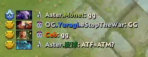 Team Aster support, Yu ``皮球" Yajun typed in all chat “ATF=ATM?”