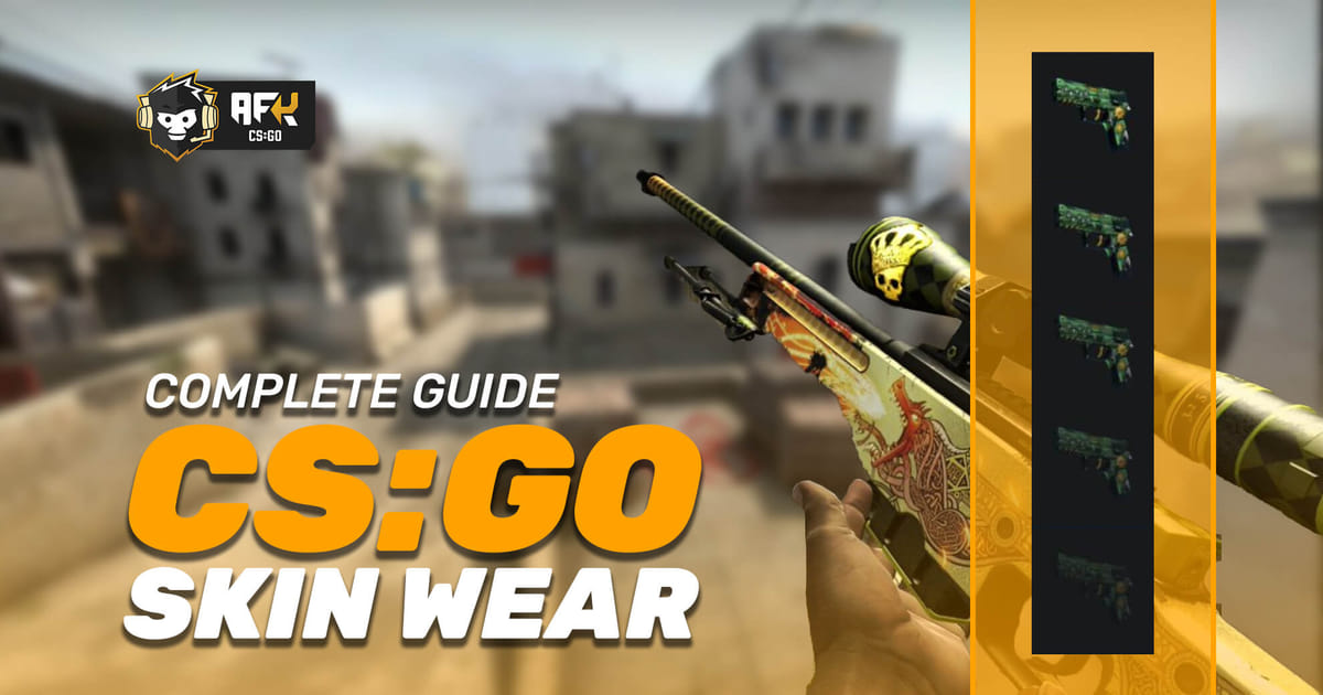 CS:GO Skin Wear Guide - Everything About Float Value and Wear Levels