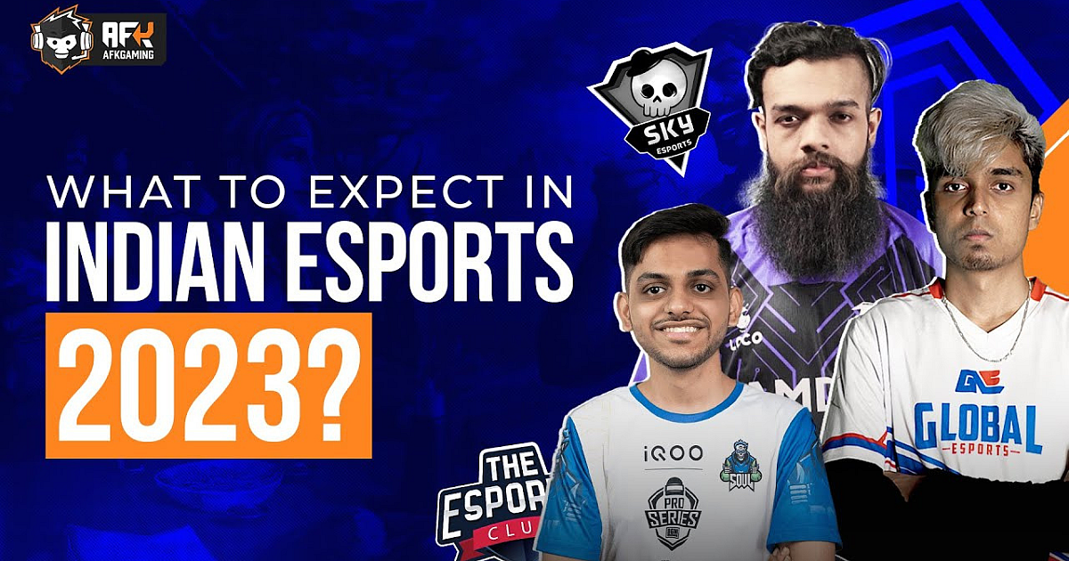 What To Expect In Indian Esports 2023 What To Expect In Indian Esports 2023