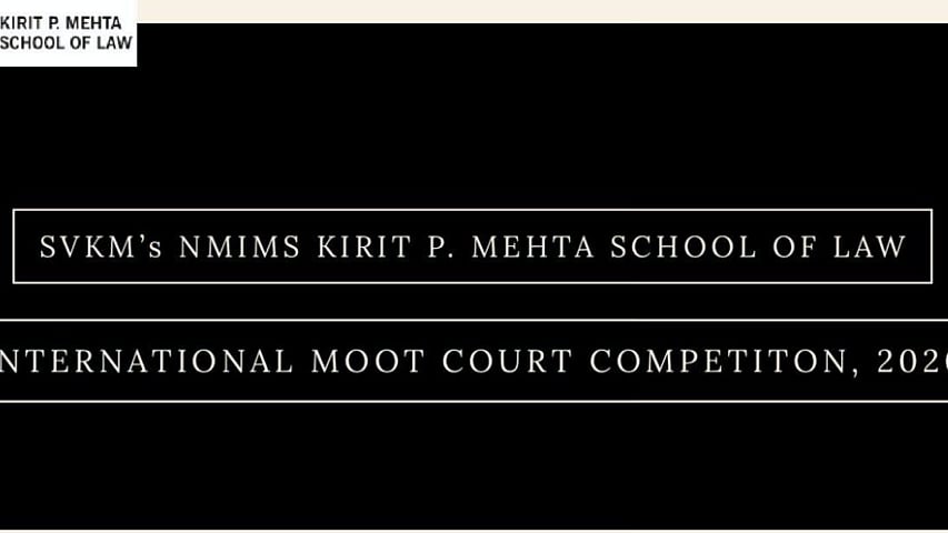 SVKM’s NMIMS Kirit P. Mehta School of Law, Mumbai is organizing 2nd International Moot Court Competition