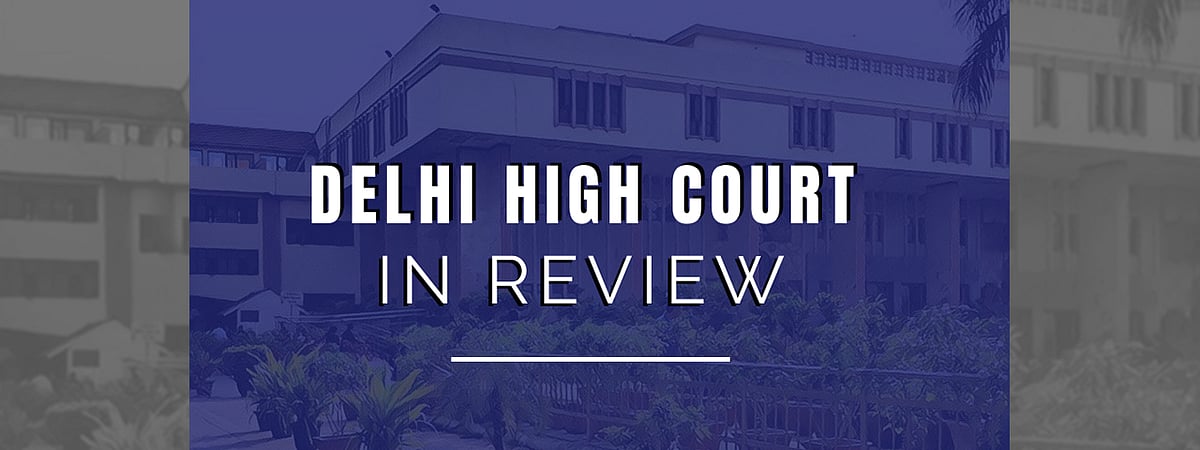 Delhi High Court In Review