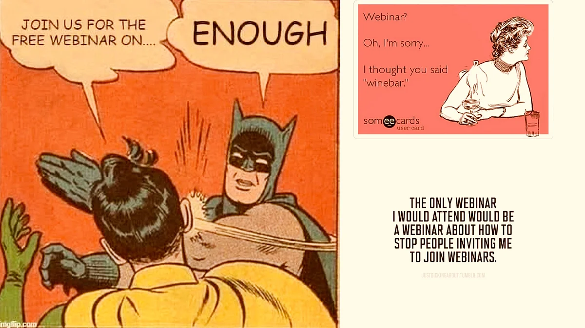 When in doubt, Webinar?!