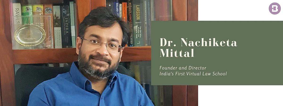 There is a critical need to focus on law pedagogy & training: Dr. Nachiketa Mittal, Virtual Law School