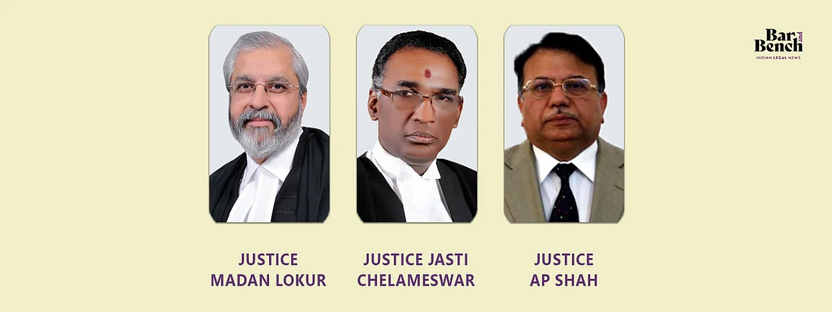 Justice Madan Lokur, Justice Jasti Chelameswar, Justice AP Shah