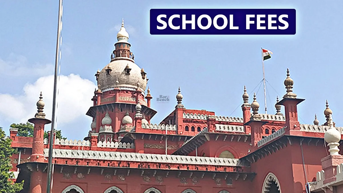 Madras HC warns of contempt action against schools found flouting order to accept fee payment in instalments amid COVID-19 crisis
