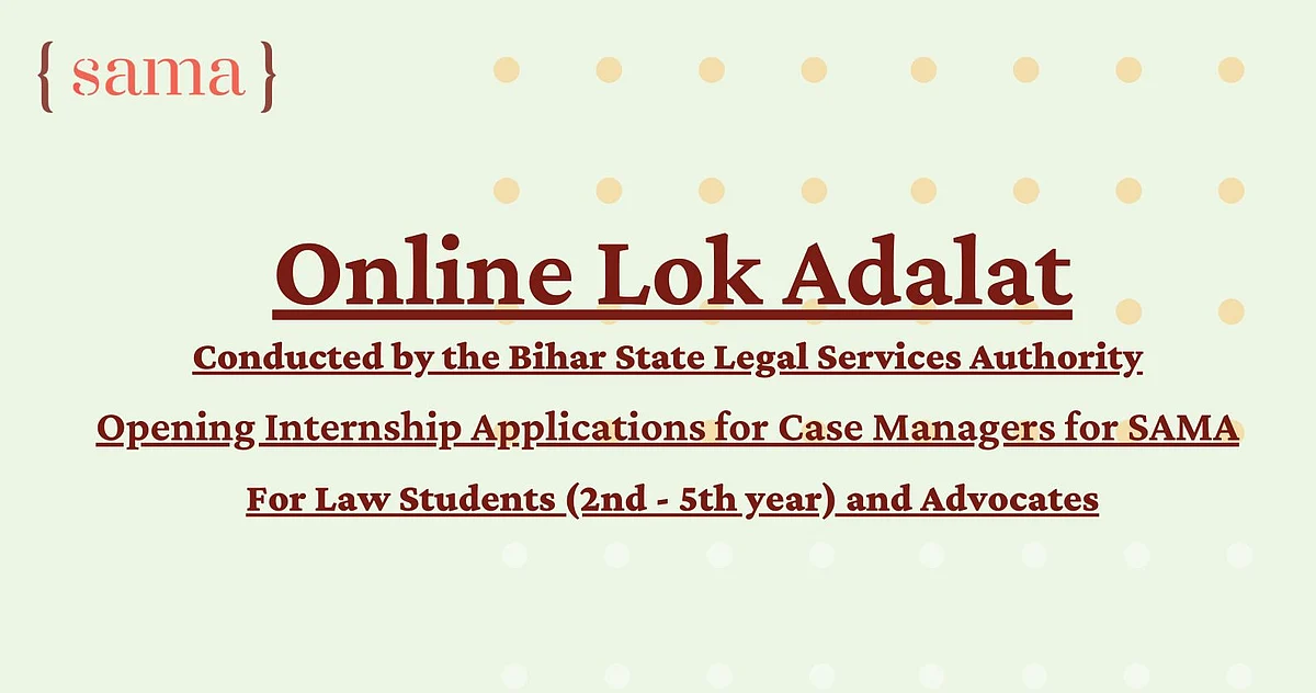 Online Lok Adalat: SAMA and Bihar Legal Services Authority call for student, advocate volunteers