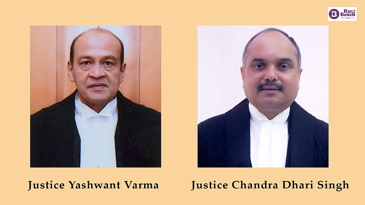 Justice Yashwant Varma, Justice Chandra Dhari Singh