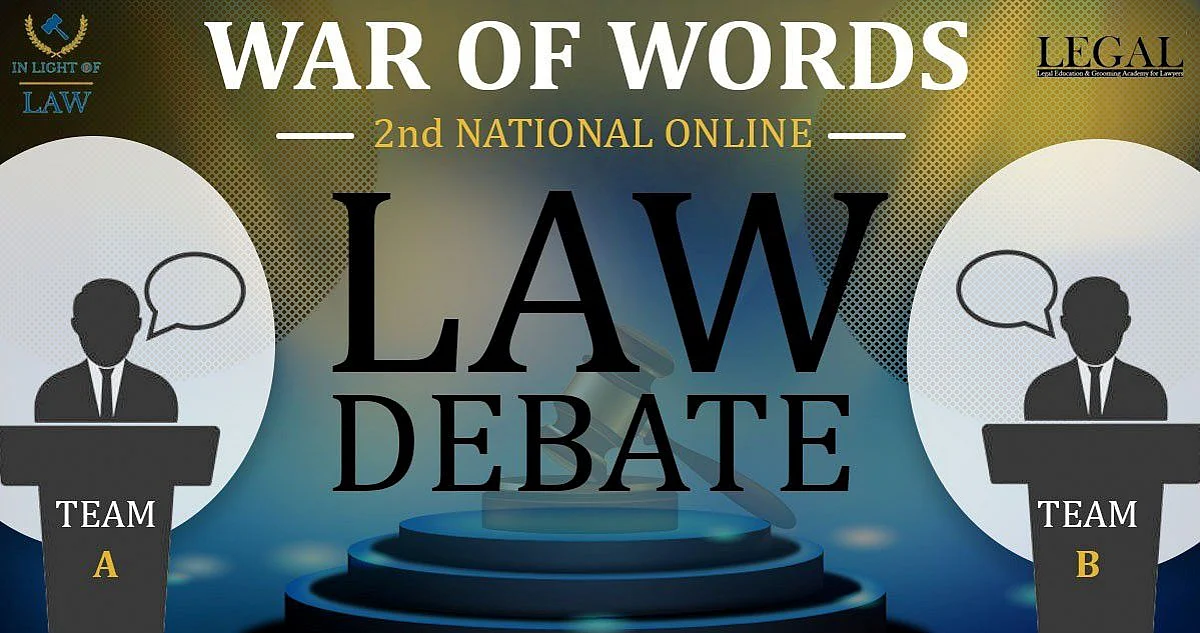 War of Words: Second National Online Law Debate by In Light Of Law and Legal