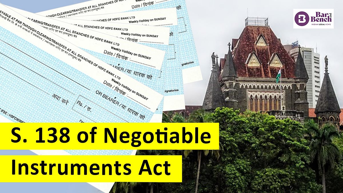 Section 138 of Negotiable Instruments Act: Bombay High Court issues practice directions for trial courts - Vimarsana News