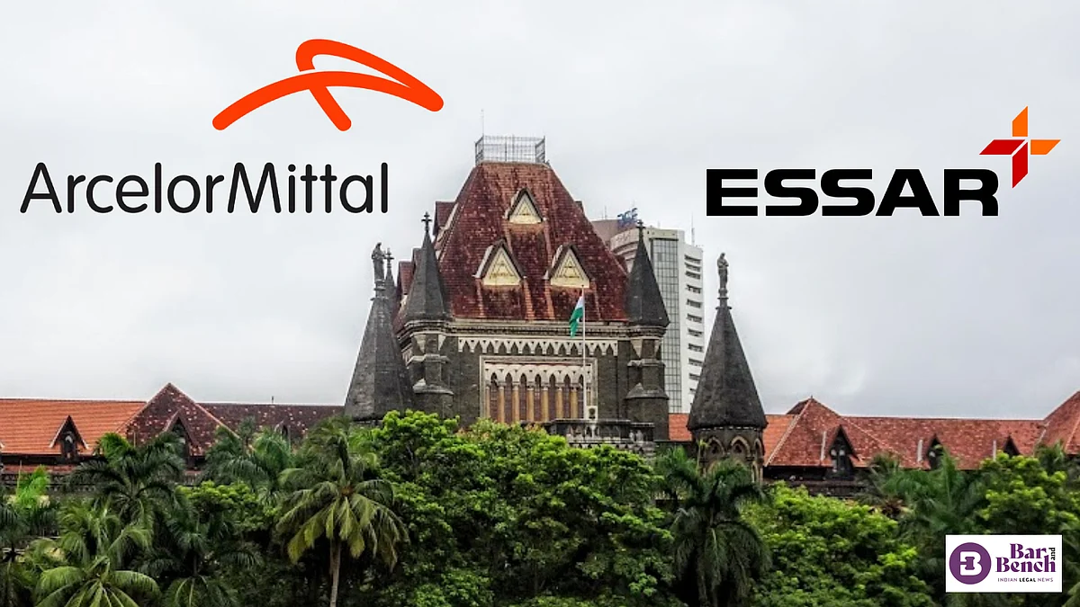 Arcelor Mittal files contempt petition before Bombay High Court over ₹80 crore security payable by Essar