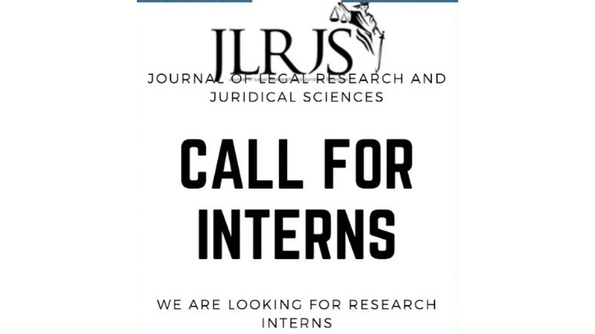 Call for Research Intern: Journal of Legal Research & Juridical Sciences (Apply by 10 Apr)
