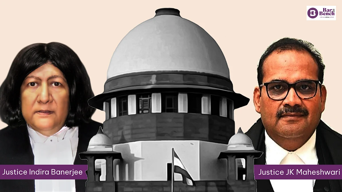 Supreme Court, Justice Indira Banerjee and Justice JK Maheshwari