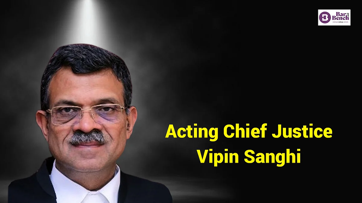 Acting Chief Justice Vipin Sanghi