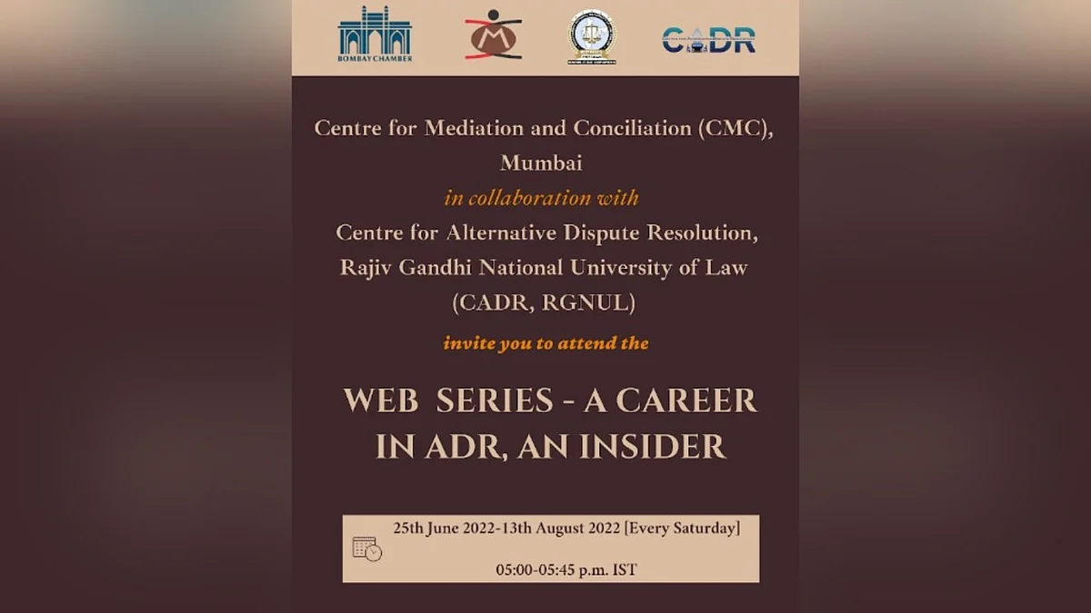 Webinar Alert: "A Career in ADR - An Insider" by Centre for Mediation and Conciliation & CADR, RGNUL