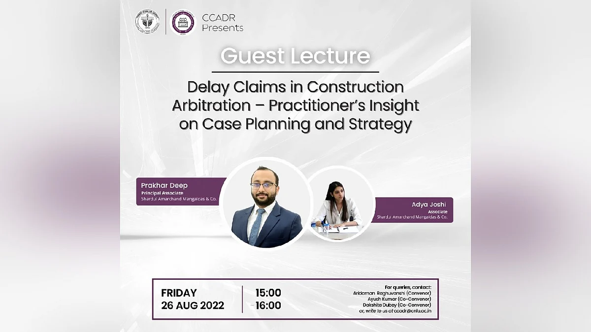 Guest Lecture on “Delay Claims in Construction Arbitration” by CCADR, CNLU
