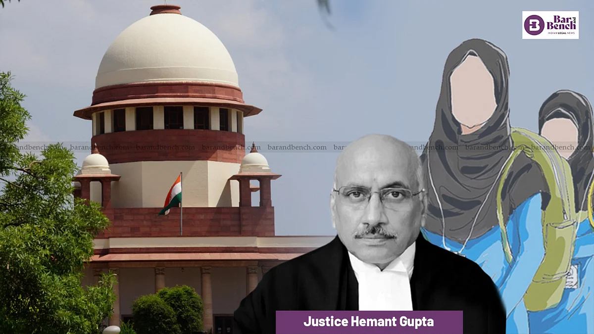 Justice Hemant Gupta, Supreme Court and Hijab