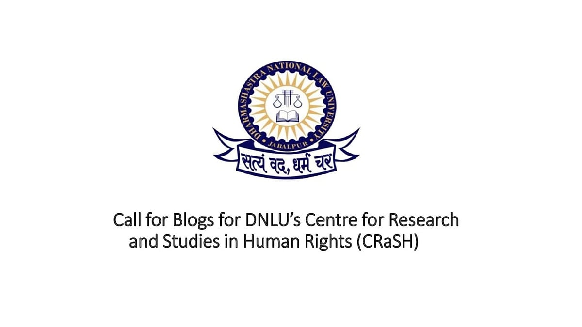 Call for Blogs: DNLU Centre for Research and Studies in Human Rights - Vimarsana News