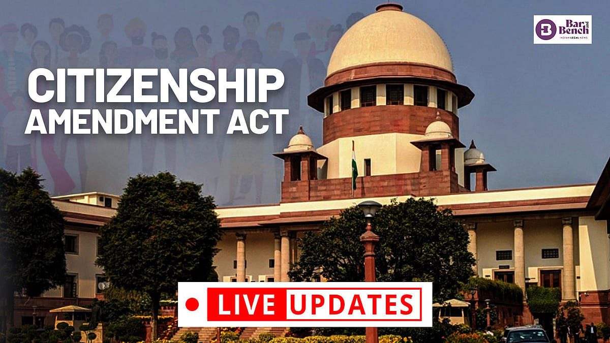 Citizenship Amendment Act: LIVE UPDATES from Supreme Court - Vimarsana News