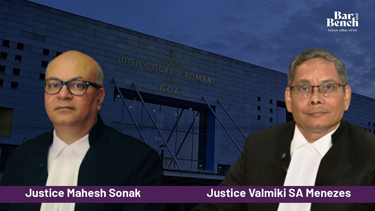 Justices Mahesh Sonak and Valmiki SA Menezes, Bombay High Court (Goa bench)