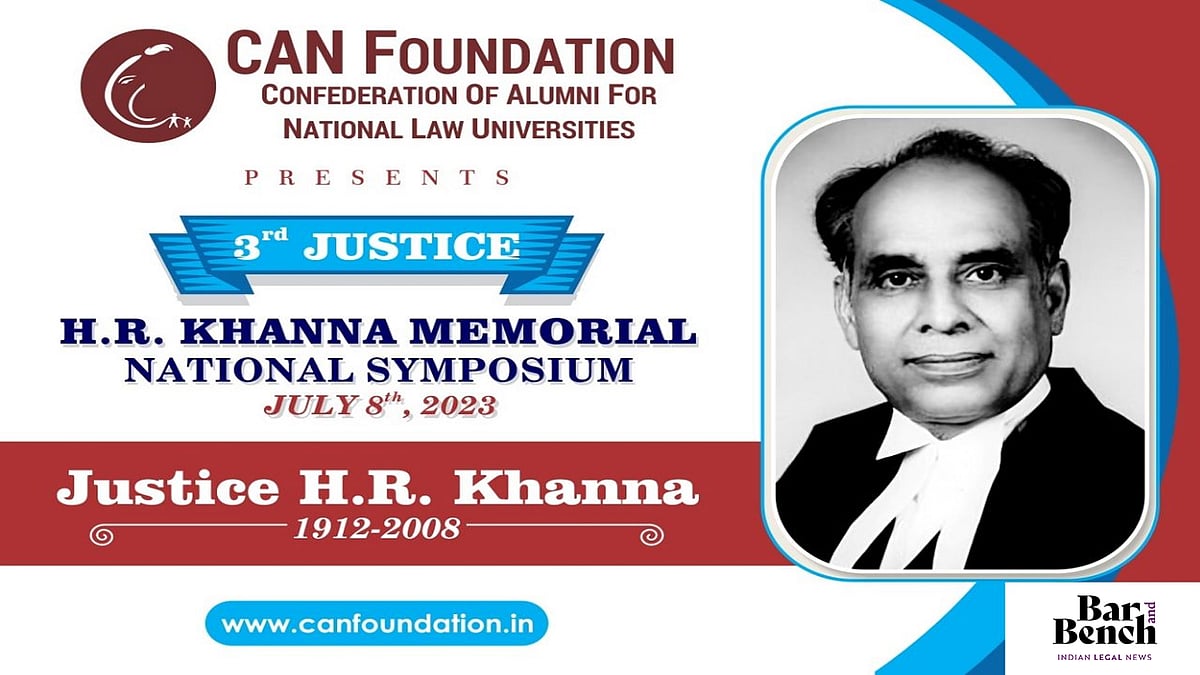 NLIU, Bhopal and HNLU, Raipur in collaboration with CAN Foundation to host 3rd Justice HR Khanna Memorial National Symposium on 8 July - Vimarsana News