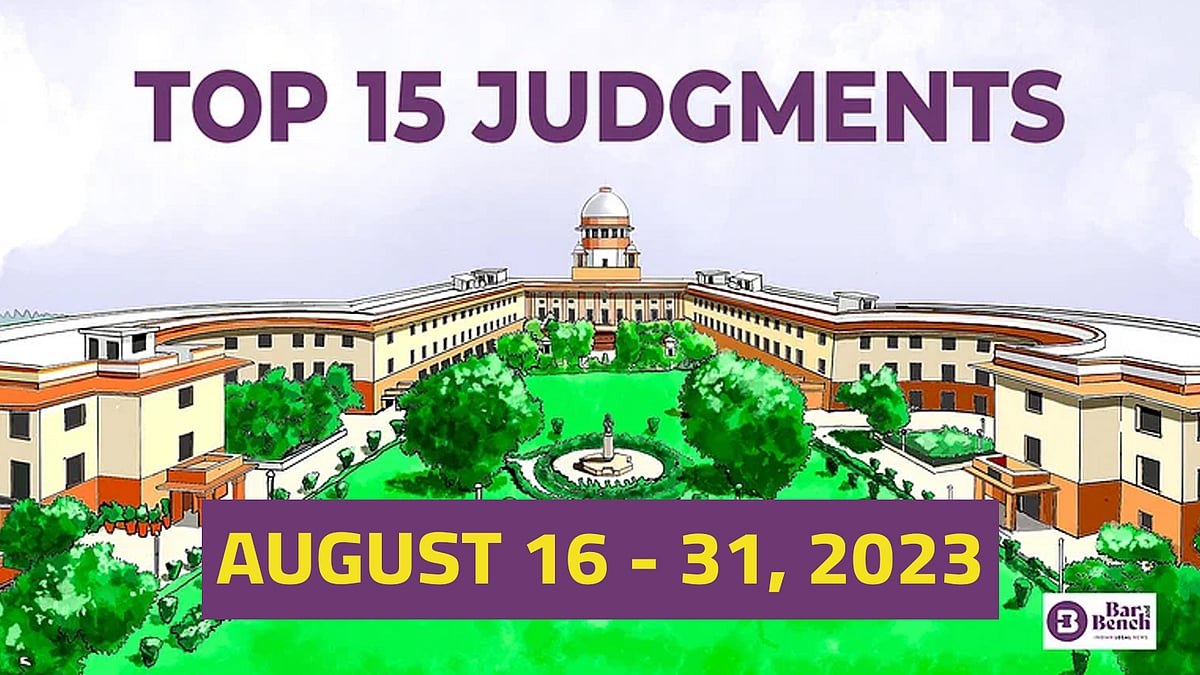 The Supreme Court fortnightly: 15 important judgments from August 16 to 31, 2023 - Vimarsana News