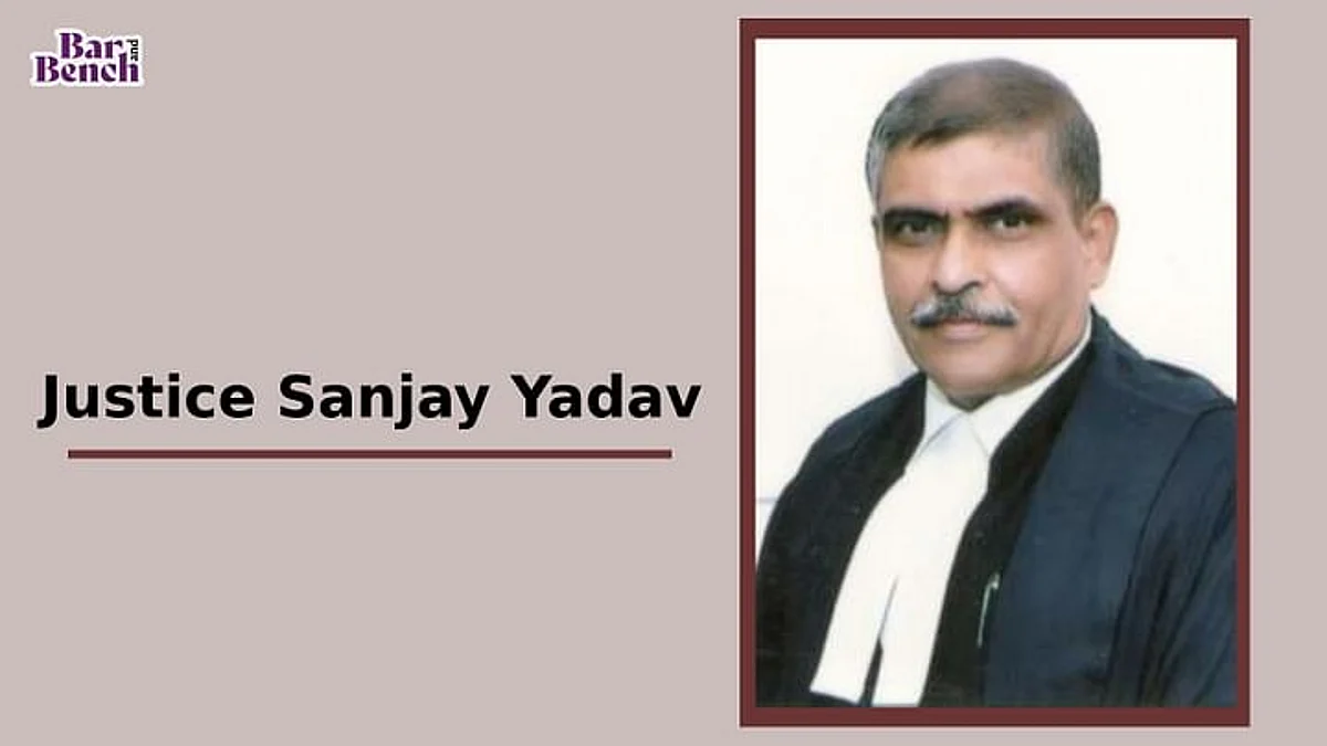 Justice Sanjay Yadav