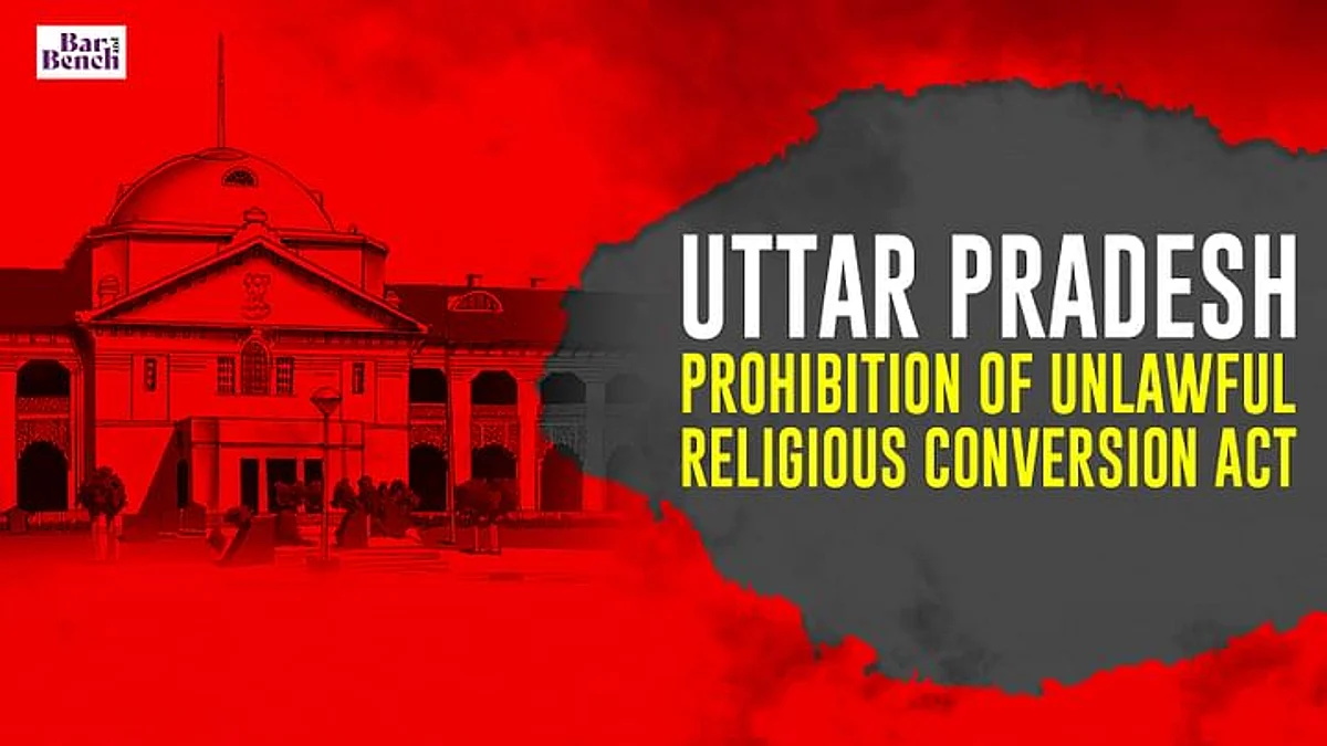 UP धर्मांतरण विरोधी अध्यादेश को चुनौती वाली इलाहाबाद HC के समक्ष याचिकाएं प्रत्याहारित;एक्ट को चुनौती वाली एक याचिका मे नोटिस