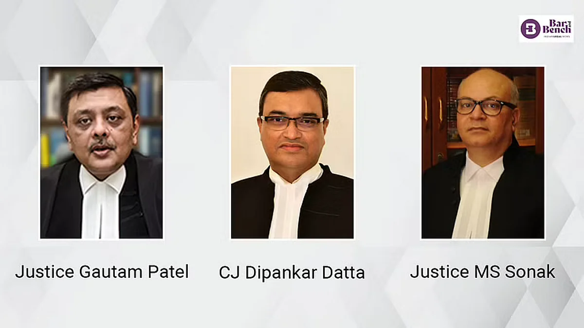 Justice Gautam Patel, CJ dipankar datta and Justice MS Sonak