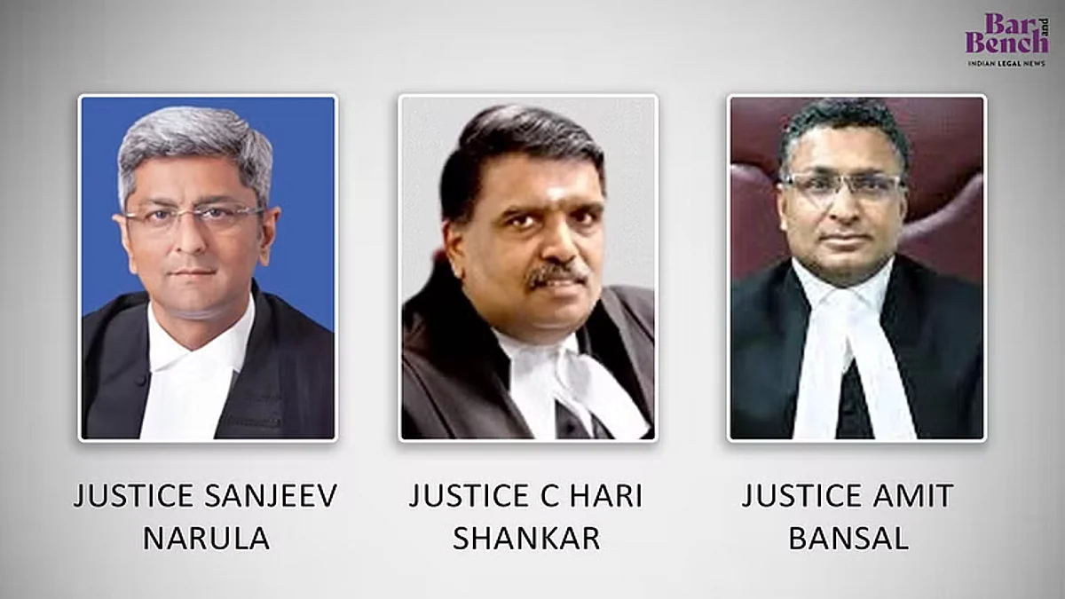 Justices C Hari Shankar, Sanjeev Narula and Amit Bansal