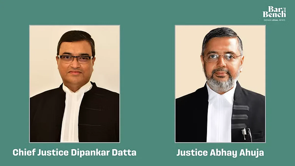 CJ Dipankar Datta and Justice Abhay Ahuja